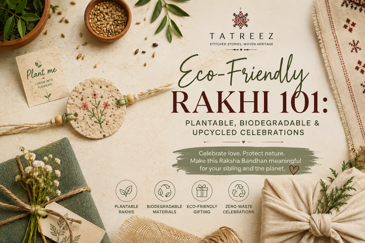 Eco-Friendly Rakhi 101: Plantable, Biodegradable &amp; Upcycled Celebrations