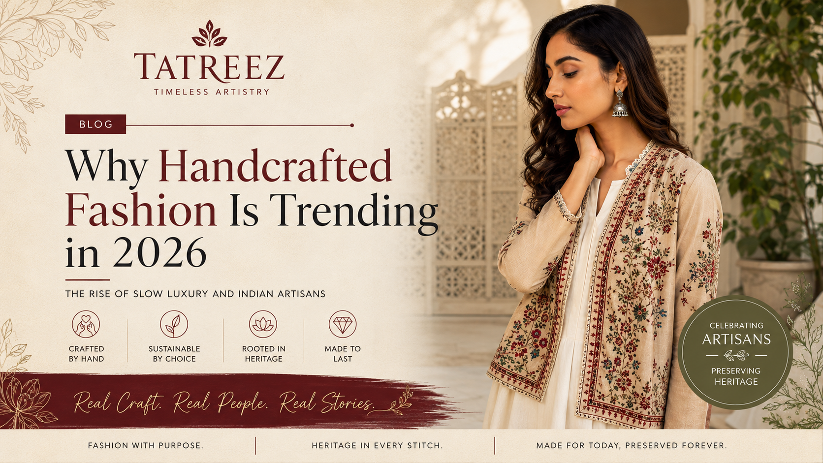 Why Handcrafted Fashion Is Trending in 2026: The Rise of Slow Luxury and Indian Artisans