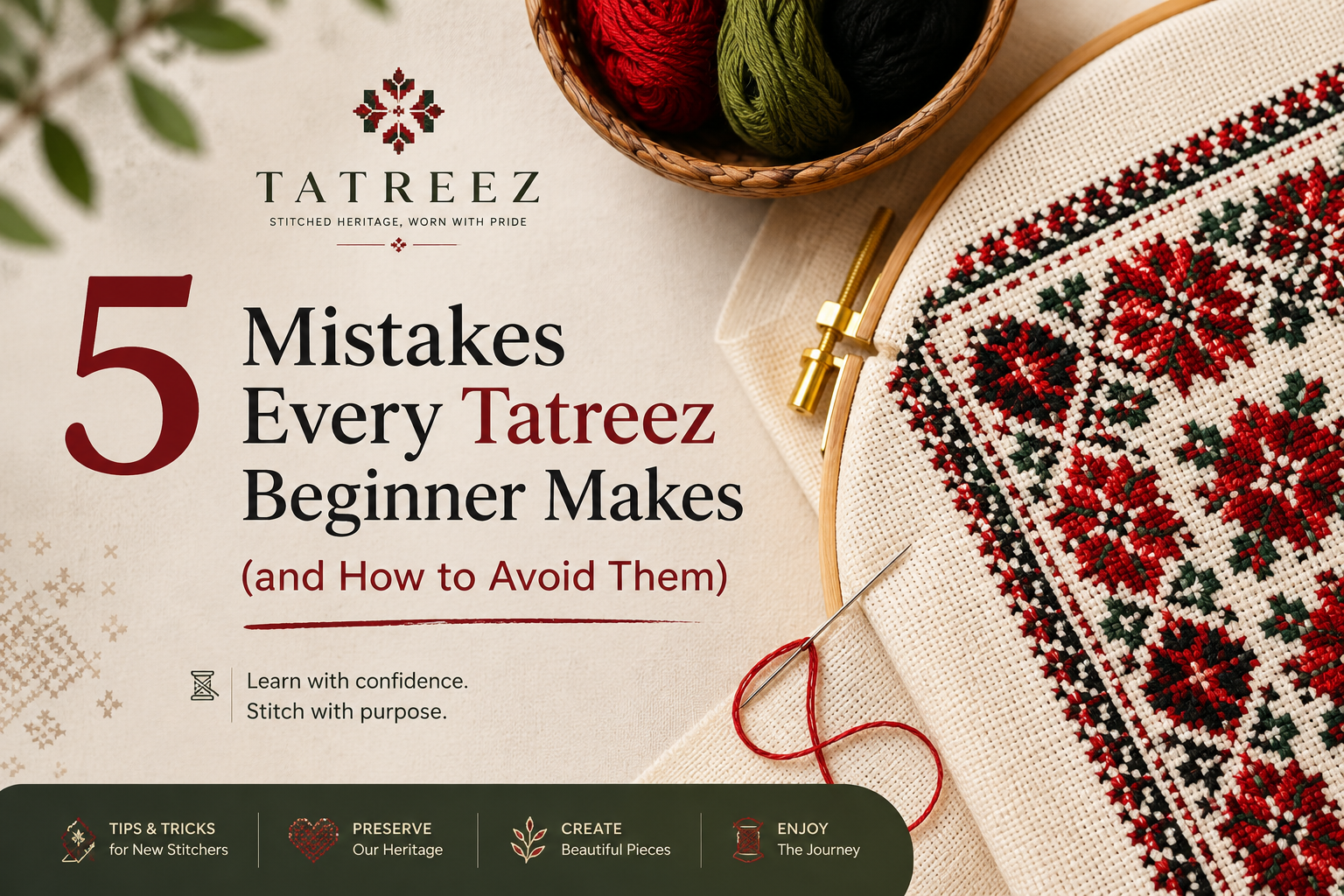 5 Mistakes Every Tatreez Beginner Makes (and How to Avoid Them)