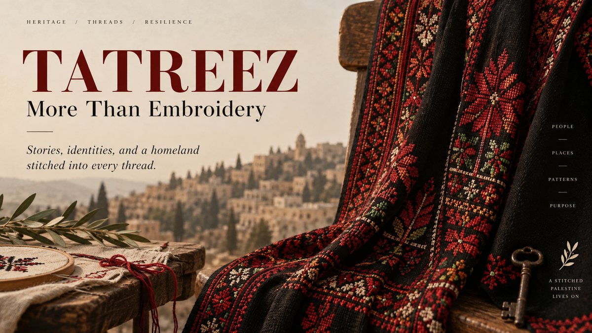Tatreez: The Story Behind Every Stitch